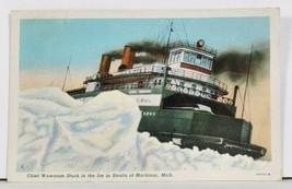 Mackinac Michigan Chief Wawatam Stuck in the Strait Postcard M2 - £7.82 GBP