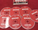 Glenn Beck -BROKE: The Plan to Restore Our Trust Truth &amp; Treasure 7 CD A... - £3.95 GBP