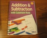 Addition &amp; subtraction with Cuisenaire Rods Davidson, Patricia S - $39.05