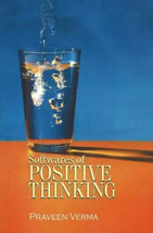 Softwares of Positive Thinking by Praveen Verma PB - £7.82 GBP