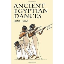 Ancient Egyptian Dances Lexova, Irena/ Bergman, Diane (Introduction by)/ Haltmar - £8.49 GBP