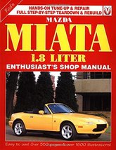 Mazda Miata 1800: Enthusiast Shop Manual [Paperback] Grainger, Rod - £47.40 GBP