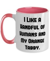 Epic Orange Tabby Cat Gifts, I Like a Handful of Humans and My Orange Tabby, Use - £15.87 GBP