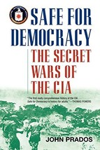 Safe for Democracy: The Secret Wars of the CIA [Paperback] Prados, John - £11.77 GBP