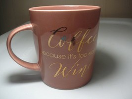 Mug Coffee Pfaltzgraff Porcelain 18oz. &quot; Because it&#39;s too Early for Wine&quot; - £11.28 GBP