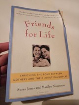 Friends for Life Enriching the Bond Between Mothers and Adult Daughters Jonas - £6.13 GBP