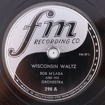 Bob M&#39;Lada - Wisconsin Waltz / Arise My Darling - 10&quot; 78 rpm FM Record 290 RARE - $35.68