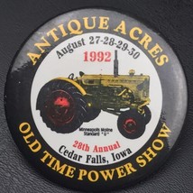Antique Acres Old Time Power Shows Pin Button 1992 Cedar Falls Iowa Tractor - £7.92 GBP