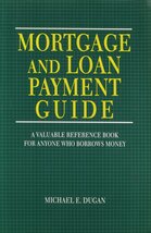 Mortgage &amp; Loan Payment Guide: A Valuable Reference Book For Anyone Who ... - $9.89