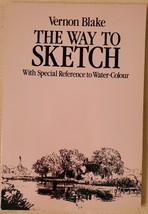 The Way to Sketch With Special Reference to Water Colour - £3.82 GBP