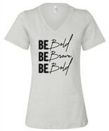 Women&#39;s Graphics Tshirt- &quot;Be Bold Be Brave Be Bold&quot; Relaxed Jersey V-Nec... - $27.06 CAD+