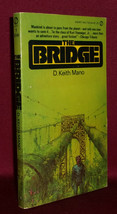 D. Keith Mano THE BRIDGE First Paperback edition 1974 Environmentalism SF SCARCE - £61.29 GBP