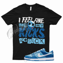 BLK SICK V2 T Shirt for N Dunk Low Dark Marina Blue Dutch Powder Racer 1... - $25.64+