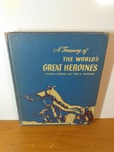 VINTAGE A Treasury of The World&#39;s Greatest Heroines, Illustrated, First Edition - £21.25 GBP