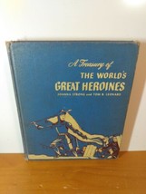 VINTAGE A Treasury of The World&#39;s Greatest Heroines, Illustrated, First ... - £20.14 GBP