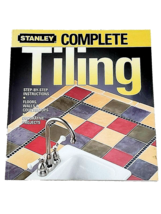 Complete Tiling by Ken Sidey and Stanley Complete Projects Staff 2004  S... - $185.07 MXN