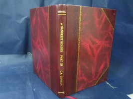 A Sanskrit Reader Volume (Part. 3) 1889 [Leather Bound] - £83.58 GBP