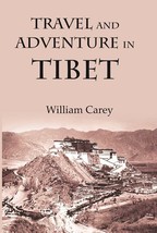 Travel And Adventure In Tibet : Including The Diary Of Miss Annie R. [Hardcover] - £28.10 GBP