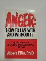 Anger : How To Live With And Without It - Albert Ellis - £3.02 GBP