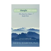 It&#39;s the Thought That Counts: The Astounding Evidence for the Power of Mind over - $21.00