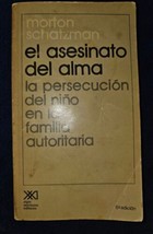 Murder Of The Soul Spanish El Asesinato Del Alma By Morton Schatzman SPA... - $38.61