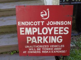 Vintage Endicott Johnson Employees Parking Heavy Metal Sign - $252.45