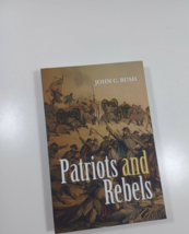 Patriots and rebels by John C. Bush 2014 paperback civil war - $5.94