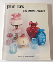 Fenton Glass: The 1980S Decade By James Measell - £23.97 GBP