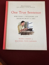 Our. True sentence, writers &amp; readers  on Hemingway&#39;s art.   HC  c2022 G... - $15.22