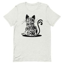 Generic It&#39;s Fine I&#39;m Fine Everything is Fine Funny Cat Unisex t-Shirt Kelly, Sm - £15.25 GBP+