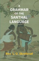 A Grammar of the Santhal Language [Hardcover] - £25.99 GBP