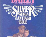 Silver Wings Santiago Blue Dailey, Janet - £2.36 GBP
