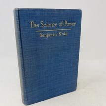 The Science Of Power  Benjamin Kidd HC 1st Ed 4th Printing - £31.19 GBP