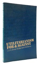 J. J. C. Smart Utilitarianism For And Against 1st Edition 3rd Printing - £40.89 GBP