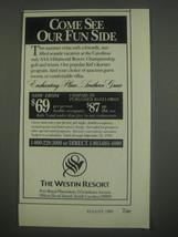 1991 The Westin Resort Hilton Head Island, South Carolina Ad - Come see our fun  - £14.55 GBP