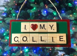 I Love My Collie Dog Pet Christmas Ornament Scrabble Tiles Handmade - £7.90 GBP
