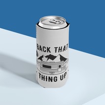 Humorous &quot;Back That Thing Up&quot; Camper Trailer Slim Can Neoprene Cooler Sl... - £12.14 GBP