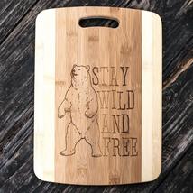 Bamboo - Stay Wild and Free - Bear - Cutting Board - £30.64 GBP