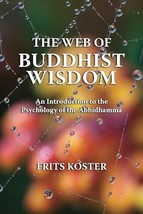 The Web of Buddhist Wisdom: An Introduction to the Psychology of the Abh... - £21.81 GBP