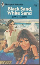 MacLeod, Jean S. - Black Sand, White Sand - Harlequin Romance - # 2414 - £1.79 GBP