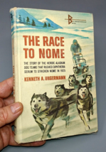 The Race To Nome by Kenneth A Ungermann 1963 Illustrated Hardcover Alaskan Dogs - £24.67 GBP