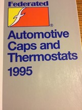 Vintage 1995 BCA National Federal Mogul Caps &amp; Thermostats Catalog - £18.90 GBP