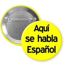 Spanish Speaking Translator Aqui Se Habla Espanol 2 1/4 Diameter Pinback Button  - £6.37 GBP