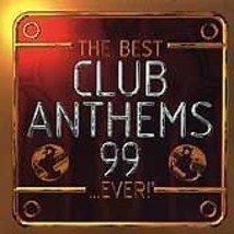 Various Artists : The Best Club Anthems...Ever 1999 CD Pre-Owned - £11.95 GBP