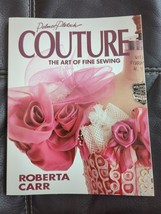 Palmer Pletsch Couture: The Art of Fine Sewing Roberta Carr 1993 Fashion Home - £17.45 GBP