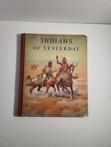 Indians of Yesterday, HC Childrens Book, 1940, Illustrated Lone Wolf - $9.50
