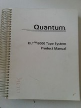 Quantum DLT 8000 Tape System Product Manual 1999 - $45.00
