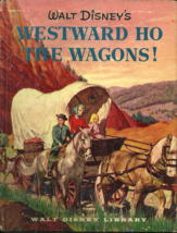 WALT DISNEY - WESTWARD HO THE WAGONS! - 1955 SIMON &amp; SCHUSTER - TALL GLO... - $22.99