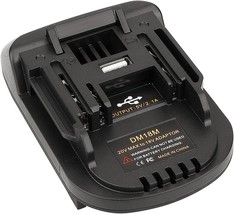 Xinriga Dm18M Battery Adapter For Makita 18V Lithium-Ion Battery, Ion Battery. - £28.27 GBP