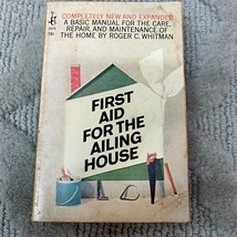 First Aid For The Ailing House Reference Paperback Book by Roger C. Whitman 1966 - £9.76 GBP